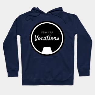 Pray for Vocations Hoodie